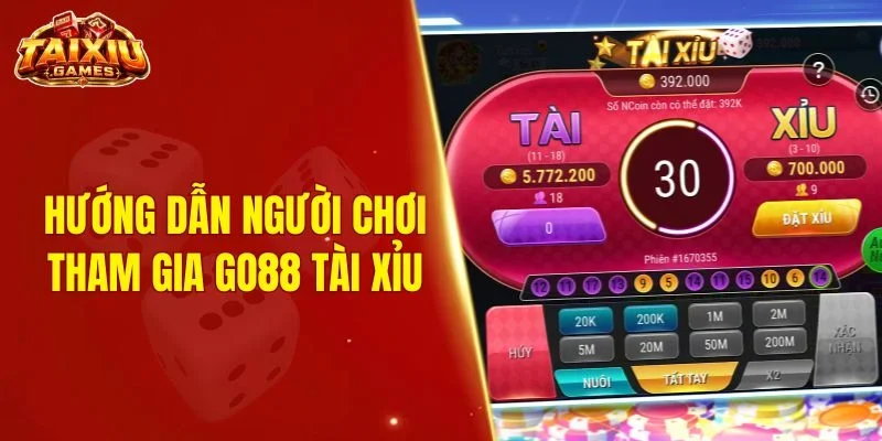 Hướng dẫn người chơi tham gia GO88 tài xỉu