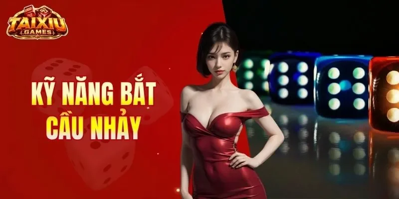 kỹ năng bắt cầu nhảy