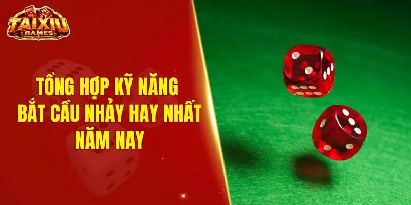 Tổng hợp kỹ năng bắt cầu nhảy hay nhất năm nay