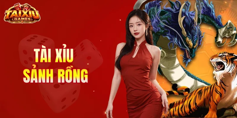 Tài xỉu sảnh rồng